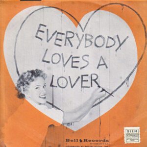 Everybody Loves A Lover / Bird Dog